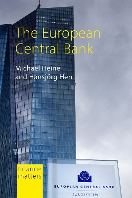 The European Central Bank - Professor Michael Heine, Professor Hansjorg Herr