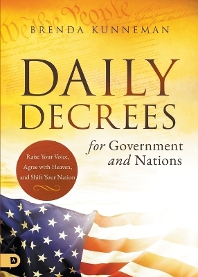 Daily Decrees for Government and Nations - Brenda Kunneman