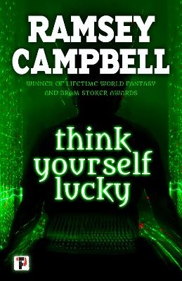 Think Yourself Lucky - Ramsey Campbell