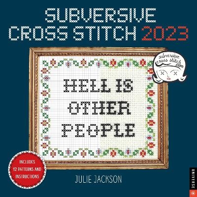 Subversive Cross Stitch 2023 Wall Calendar - Julie Jackson