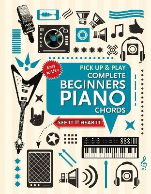 Complete Beginners Chords for Piano (Pick Up and Play) - Jake Jackson