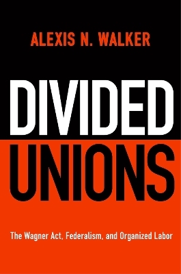 Divided Unions - Alexis N. Walker