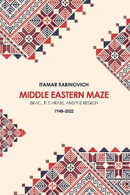 Middle Eastern Maze - Itamar Rabinovich