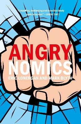 Angrynomics - Mr Eric Lonergan, Professor Mark Blyth