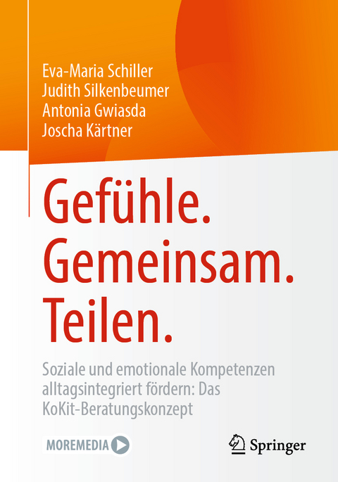 Gefühle. Gemeinsam. Teilen. - Eva-Maria Schiller, Judith Silkenbeumer, Antonia Gwiasda, Joscha Kärtner