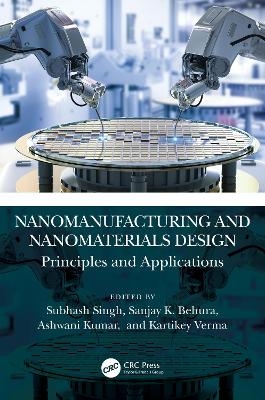 Nanomanufacturing and Nanomaterials Design - 