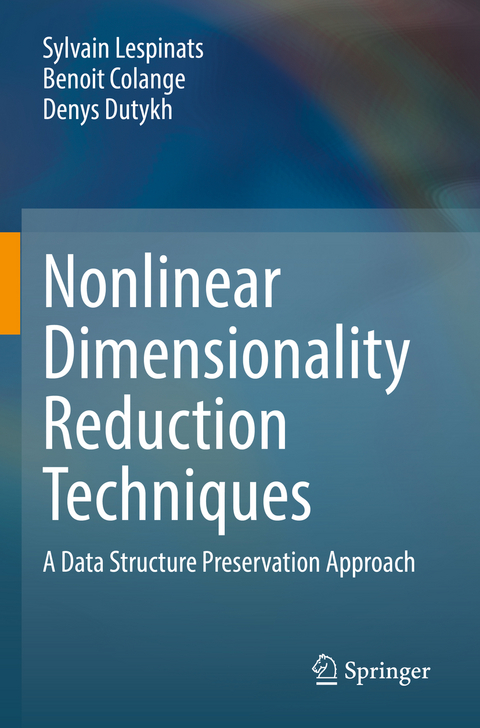 Nonlinear Dimensionality Reduction Techniques - Sylvain Lespinats, Benoit Colange, Denys Dutykh