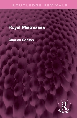 Royal Mistresses - Charles Carlton