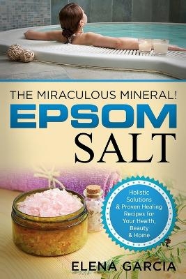 Epsom Salt - Elena Garcia