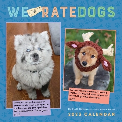 WeONLYRateDogs 2023 Wall Calendar - Matt Nelson