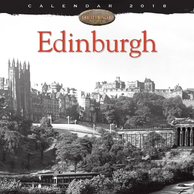 Edinburgh Heritage Wall Calendar 2018 (Art Calendar) - 