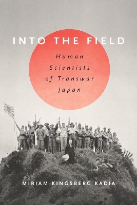 Into the Field - Miriam L. Kingsberg Kadia