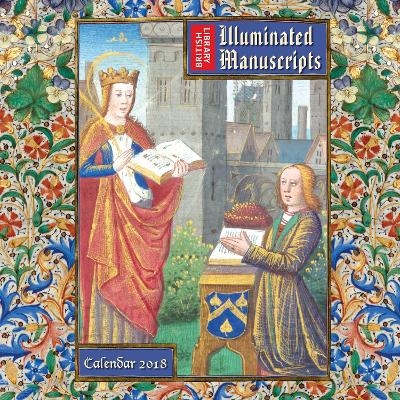 British Library - Illuminated Manuscripts Wall Calendar 2018 (Art Calendar)