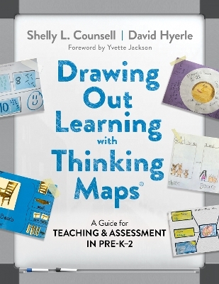 Drawing Out Learning With Thinking Maps® - Shelly L. Counsell, David Hyerle