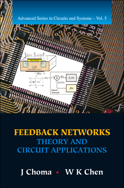 FEEDBACK NETWORKS:THEORY & CIRCUIT..(V5) - J Choma,  Chen;  ;  ;  W K