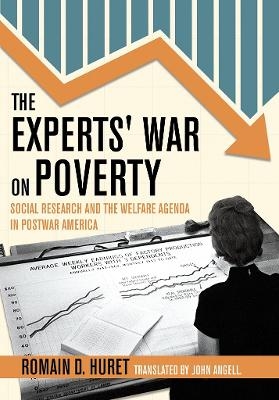 The Experts' War on Poverty - Romain D. Huret