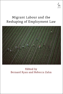 Migrant Labour and the Reshaping of Employment Law - 