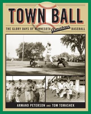 Town Ball - Armand Peterson, Tom Tomashek