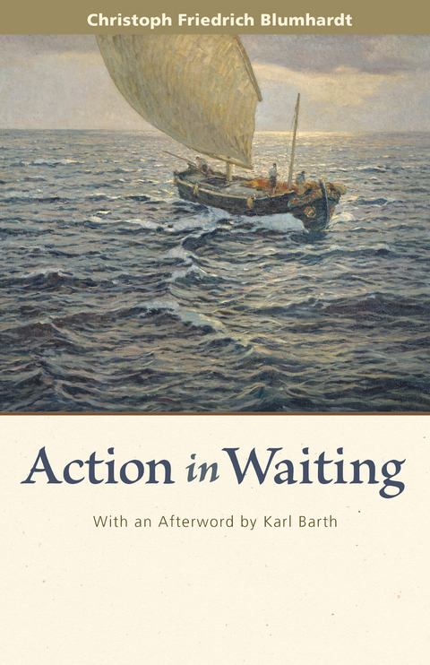 Action in Waiting - Christoph Friedrich Blumhardt