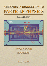 Modern Introduction To Particle Physics, A (2nd Edition) -  Fayyazuddin Fayyazuddin,  Riazuddin Riazuddin