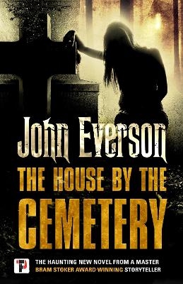 The House by the Cemetery - John Everson