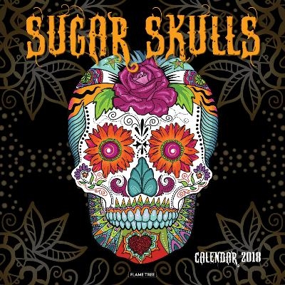 Sugar Skulls Wall Calendar 2018 (Art Calendar)