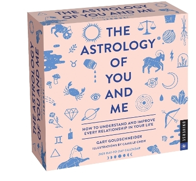 The Astrology of You and Me 2023 Day-to-Day Calendar - Gary Goldschneider