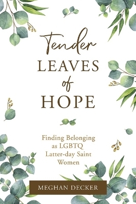 Tender Leaves of Hope - Meghan Decker