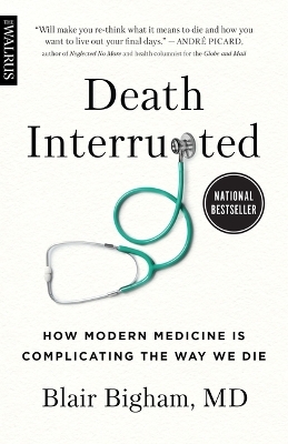 Death Interrupted - Dr Blair Bigham