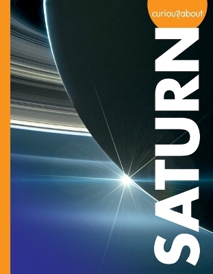 Curious about Saturn - Gillia M Olson