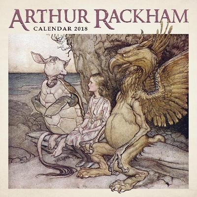 Arthur Rackham Wall Calendar 2018 (Art Calendar)