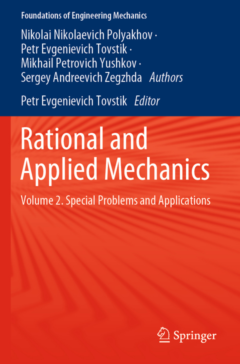 Rational and Applied Mechanics - Nikolai Nikolaevich Polyakhov, Petr Evgenievich Tovstik, Mikhail Petrovich Yushkov, Sergey Andreevich Zegzhda