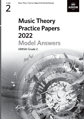 Music Theory Practice Papers Model Answers 2022, ABRSM Grade 2 -  ABRSM