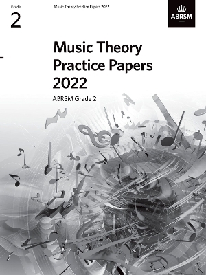 Music Theory Practice Papers 2022, ABRSM Grade 2 -  ABRSM