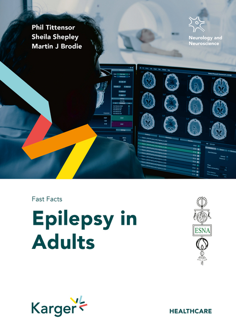 Fast Facts: Epilepsy in Adults - Phil Tittensor, Sheila Shepley, Martin J. Brodie