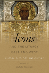 Icons and the Liturgy, East and West - 