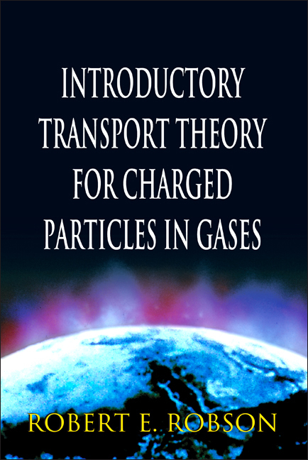 INTRODUCTORY TRANSPORT THEORY FOR .... - Robert E Robson