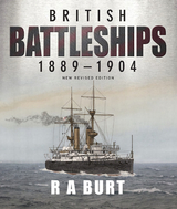 British Battleships, 1889-1904 - R.A. Burt