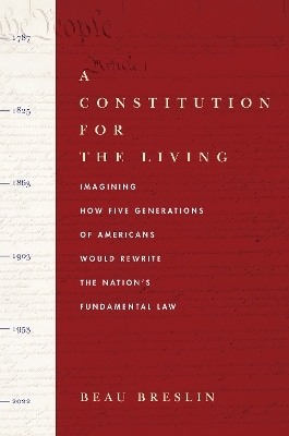 A Constitution for the Living - Beau Breslin