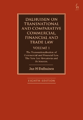 Dalhuisen on Transnational and Comparative Commercial, Financial and Trade Law Volume 1 - Jan H Dalhuisen