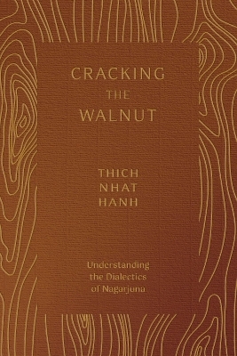 Cracking the Walnut - Thich Nhat Hanh