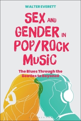 Sex and Gender in Pop/Rock Music - Prof Walter Everett