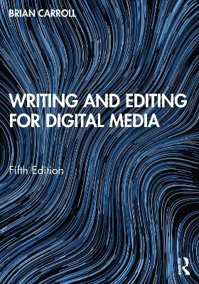 Writing and Editing for Digital Media - Brian Carroll