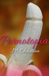 Pornotopia -  M. Christian