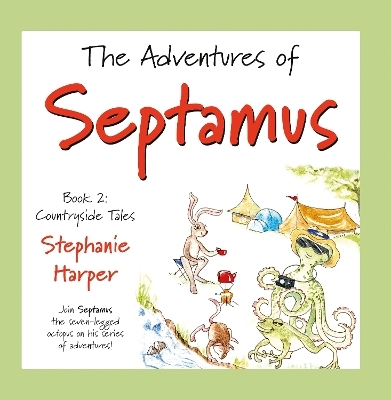 The Adventures of Septamus - Stephanie A. Harper