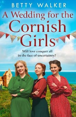 A Wedding for the Cornish Girls - Betty Walker