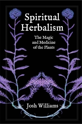 Spiritual Herbalism - Josh Williams