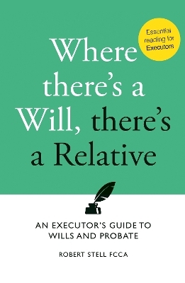 Where there's a Will, there's a Relative - Robert Stell