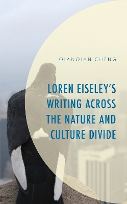 Loren Eiseley’s Writing across the Nature and Culture Divide - Qianqian Cheng