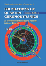 Foundations Of Quantum Chromodynamics: An Introduction To Perturbative Methods In Gauge Theories (2nd Edition) -  Muta Taizo Muta